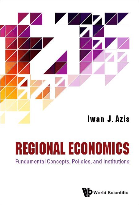 Iwan J Azis - REGIONAL ECONOMICS: FUNDAMENTAL CONCEPTS, POLICIES, AND INSTITUTIONS, Häftad. Tillgänglighet: Lägg i varukorg