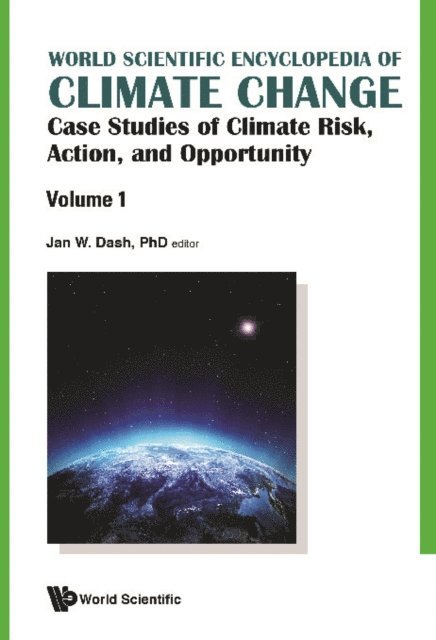 Dash Jan W Dash - World Scientific Encyclopedia Of Climate Change: Case Studies Of Climate Risk, Action, And Opportunity (In 3 Volumes), E-bok