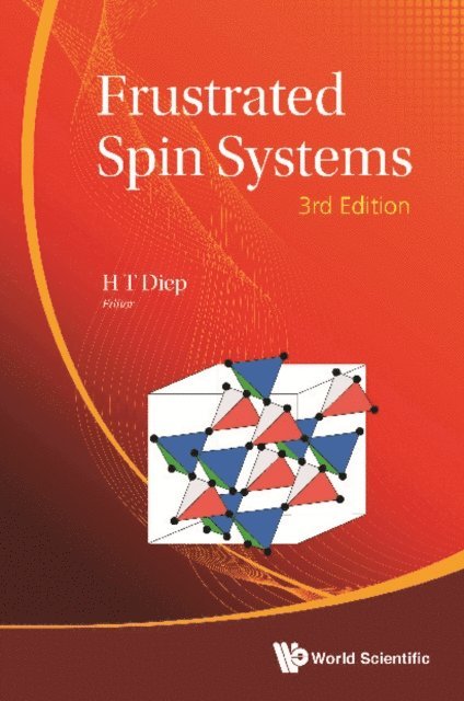 Diep Hung-the Diep - Frustrated Spin Systems (Third Edition), E-bok