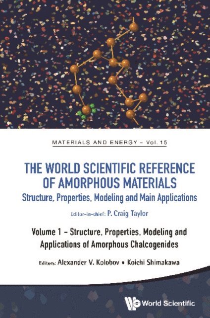 World Scientific Reference Of Amorphous Materials, The: Structure, Properties, Modeling And Main Applications (In 3 Volumes), E-bok