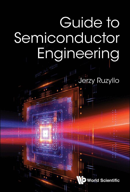Jerzy Ruzyllo - GUIDE TO SEMICONDUCTOR ENGINEERING, Inbunden