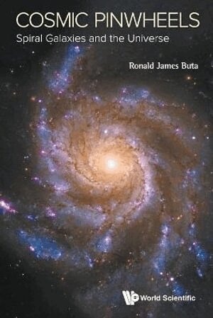 Ronald J Buta - Cosmic Pinwheels: Spiral Galaxies And The Universe, Häftad