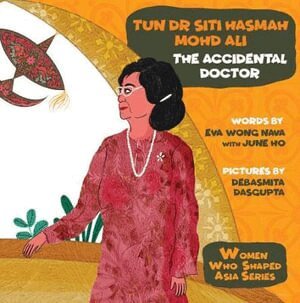 Eva Nava Wong, June Ho - Tun Dr Siti Hasmah Mohd Ali: The Accidental Doctor, Häftad