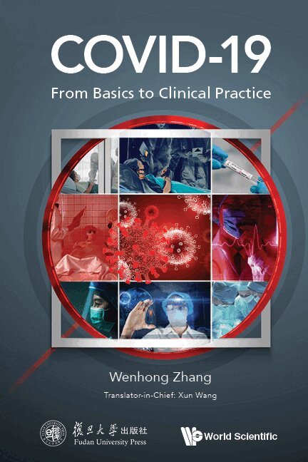 Wenhong Zhang - COVID-19: FROM BASICS TO CLINICAL PRACTICE, Inbunden