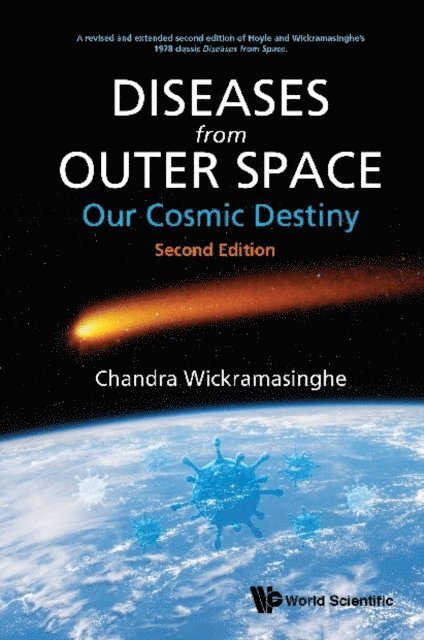 Wickramasinghe Nalin Chandra Wickramasinghe, Hoyle Fred Hoyle - Diseases From Outer Space - Our Cosmic Destiny (Second Edition), E-bok