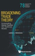Broadening Trade Theory: Incorporating Market Realities Into Traditional Models