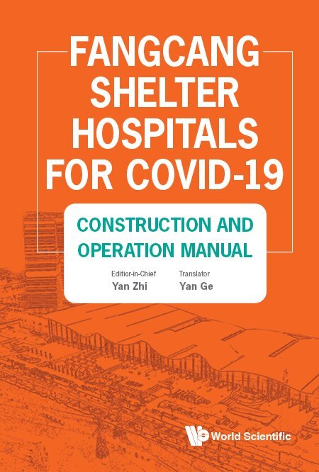 Ya Zhi - FANGCANG SHELTER HOSPITALS FOR COVID-19: CONSTRUCTION AND OPERATION MANUAL, Häftad