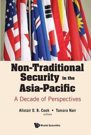 Cook Alistair D B, Alistair D B Cook, Tamara Nair - NON-TRADITIONAL SECURITY IN THE ASIA-PACIFIC: A DECADE OF PERSPECTIVES, Inbunden. Tillgänglighet: Lägg i varukorg