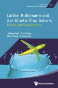 Lattice Boltzmann And Gas Kinetic Flux Solvers: Theory And Applications