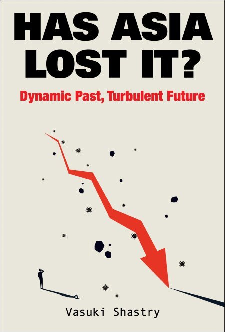 Vasuki Shastry - HAS ASIA LOST IT?: DYNAMIC PAST, TURBULENT FUTURE, Häftad. Tillgänglighet: Lägg i varukorg