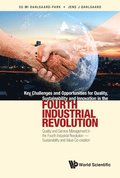 Key Challenges And Opportunities For Quality, Sustainability And Innovation In The Fourth Industrial Revolution: Quality And Service Management In The Fourth Industrial Revolution - Sustainability