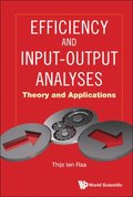 Efficiency And Input-output Analyses: Theory And Applications