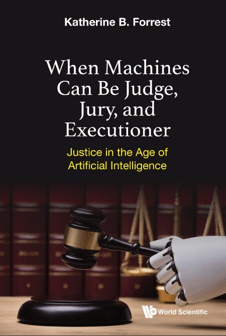 Katherine B Forrest - When Machines Can Be Judge, Jury, And Executioner: Justice In The Age Of Artificial Intelligence, Inbunden. Tillgänglighet: Lägg i varukorg