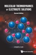Molecular Thermodynamics Of Electrolyte Solutions