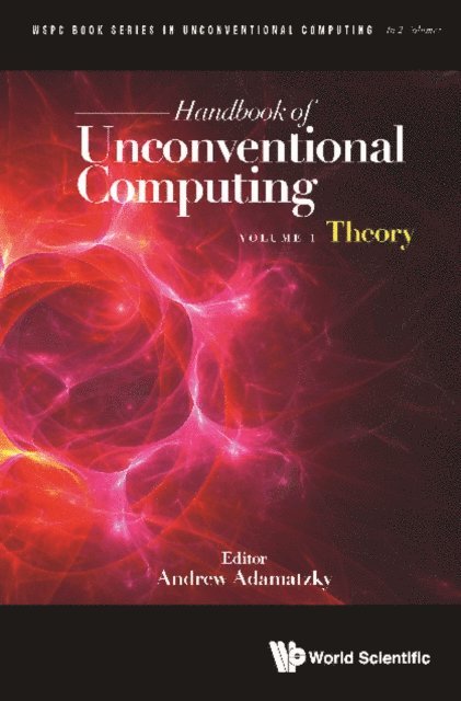 Adamatzky Andrew Adamatzky - Handbook Of Unconventional Computing (In 2 Volumes), E-bok