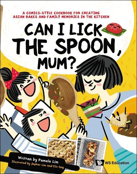 Pamela Lim - CAN I LICK THE SPOON, MUM?: A COMICS-STYLE COOKBOOK FOR CREATING ASIAN BAKES AND FAMILY MEMORIES IN THE KITCHEN, Inbunden. Tillgänglighet: Lägg i varukorg