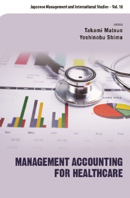 Shima Yoshinobu Shima, Matsuo Takami Matsuo - Management Accounting For Healthcare, E-bok