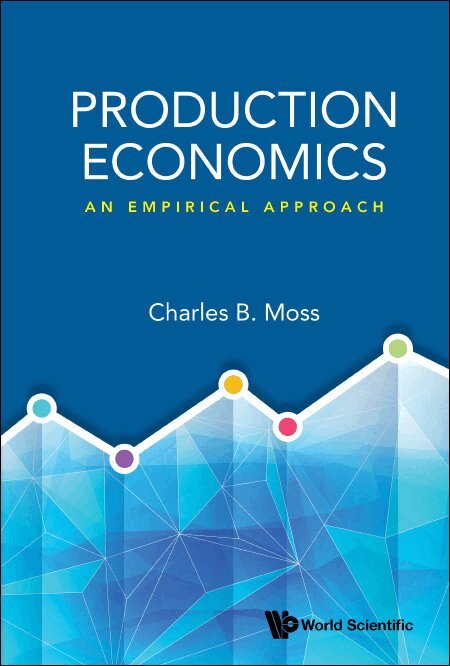 Charles B Moss - PRODUCTION ECONOMICS: AN EMPIRICAL APPROACH, Inbunden. Tillgänglighet: Lägg i varukorg