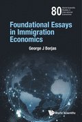 Foundational Essays In Immigration Economics