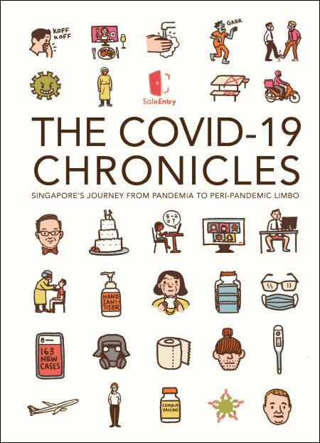 National University of Singapore Yong Loo Lin School of Medicine - COVID-19 CHRONICLES, THE: SINGAPORE'S JOURNEY FROM PANDEMIA TO PERI-PANDEMIC LIMBO, Inbunden