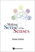 Making Sense Of The Senses
