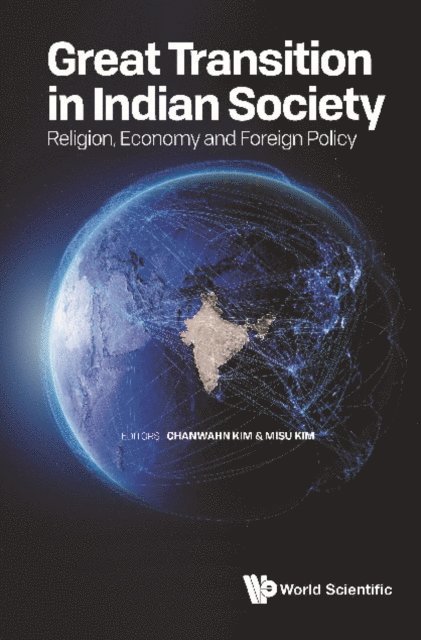 Kim Misu Kim, Kim Chanwahn Kim - Great Transition In Indian Society: Religion, Economy And Foreign Policy, E-bok