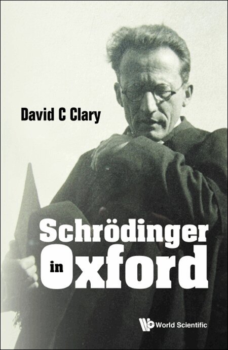 David C Clary - SCHRODINGER IN OXFORD, Häftad. Tillgänglighet: Lägg i varukorg