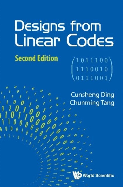 Tang Chunming Tang, Ding Cunsheng Ding - Designs From Linear Codes (Second Edition), E-bok