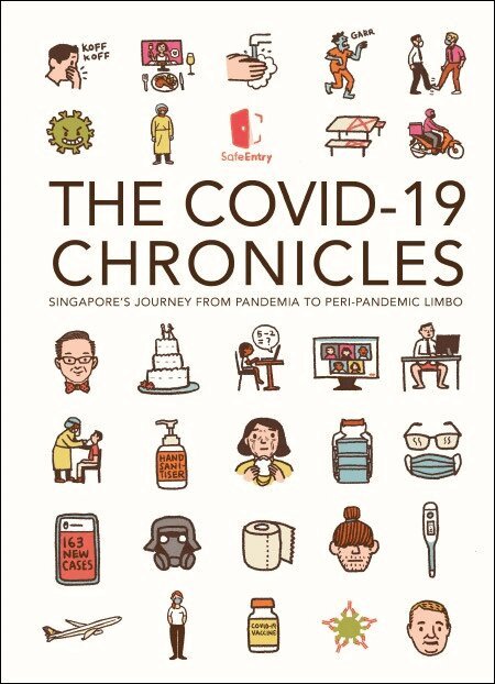 National University of Singapore Yong Loo Lin School of Medicine - COVID-19 CHRONICLES, THE: SINGAPORE'S JOURNEY FROM PANDEMIA TO PERI-PANDEMIC LIMBO, Häftad