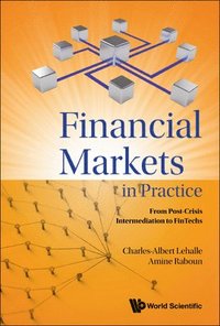 Financial Markets In Practice: From Post-crisis Intermediation To Fintechs
