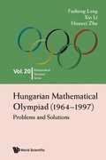 Hungarian Mathematical Olympiad (1964-1997): Problems And Solutions