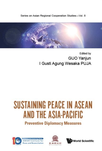 Puja I Gusti Agung Wesaka Puja, Guo Yanjun Guo - Sustaining Peace In Asean And The Asia-pacific: Preventive Diplomacy Measures, E-bok