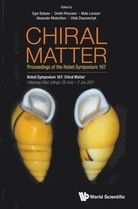 Chiral Matter - Proceedings Of The Nobel Symposium 167