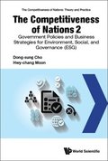 Competitiveness Of Nations 2, The: Government Policies And Business Strategies For Environmental, Social, And Governance (Esg)