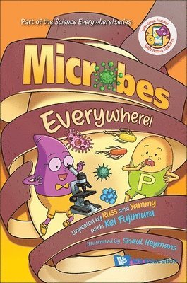 Kei Eileen Fujimura - Microbes Everywhere!: Unpeeled By Russ And Yammy With Kei Fujimura, Inbunden
