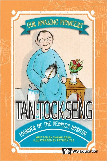 Shawn Seah - TAN TOCK SENG: FOUNDER OF THE PEOPLE'S HOSPITAL, Inbunden. Tillgänglighet: Tillfälligt slut