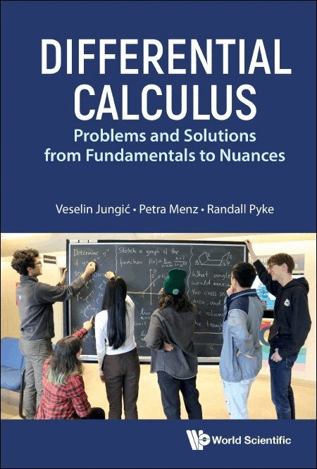 Veselin Jungić, Petra Menz, Randall Pyke - DIFFERENTIAL CALCULUS: PROBLEMS AND SOLUTIONS FROM FUNDAMENTALS TO NUANCES, Inbunden. Tillgänglighet: Lägg i varukorg