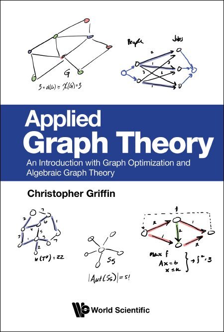 Christopher Griffin - APPLIED GRAPH THEORY: AN INTRODUCTION WITH GRAPH OPTIMIZATION AND ALGEBRAIC GRAPH THEORY, Inbunden. Tillgänglighet: Lägg i varukorg