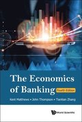 Economics Of Banking, The (Fourth Edition)