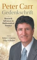 Peter Carr Gedenkschrift: Research Advances In Mathematical Finance