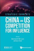 Strategic Currents: China And Us Competition For Influence