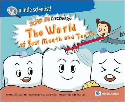 Cee Mia Cee - World Of Your Mouth And Teeth: Super Mi Discovery, Inbunden