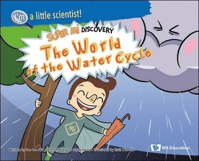 Cee Mia Cee - World Of The Water Cycle: Super Mi Discovery, Inbunden