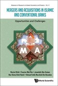 Mergers And Acquisitions In Islamic And Conventional Banks: Opportunities And Challenges