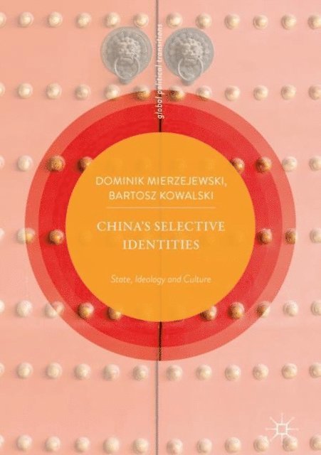 Bartosz Kowalski, Dominik Mierzejewski - China's Selective Identities, E-bok