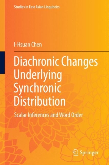 I-Hsuan Chen - Diachronic Changes Underlying Synchronic Distribution, E-bok
