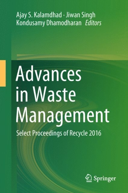 Kondusamy Dhamodharan, Jiwan Singh, Ajay S. Kalamdhad - Advances in Waste Management, E-bok