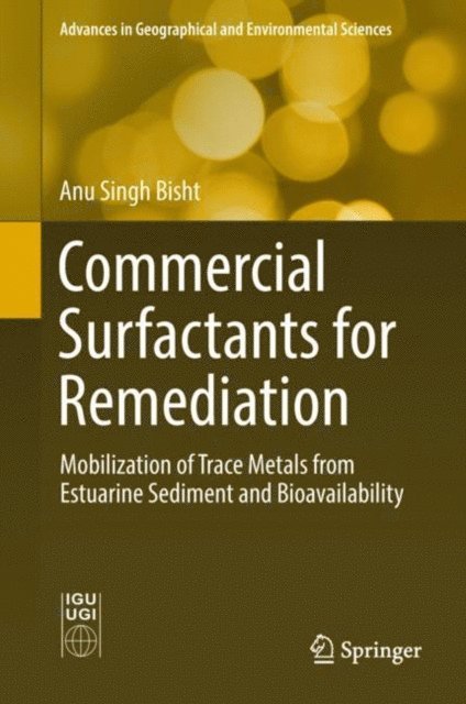 Anu Singh Bisht - Commercial Surfactants for Remediation, E-bok