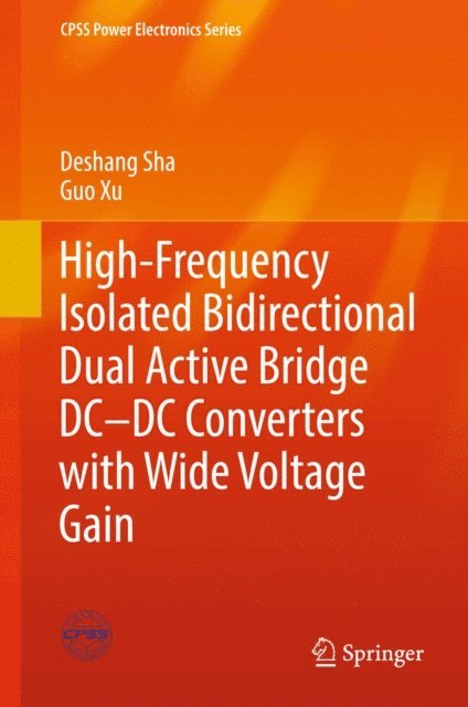 Guo Xu, Deshang Sha - High-Frequency Isolated Bidirectional Dual Active Bridge DC-DC Converters with Wide Voltage Gain, E-bok