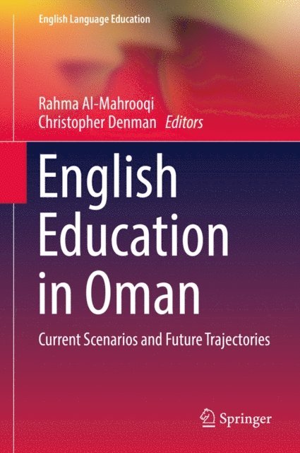 Christopher Denman, Rahma Al-Mahrooqi - English Education in Oman, E-bok